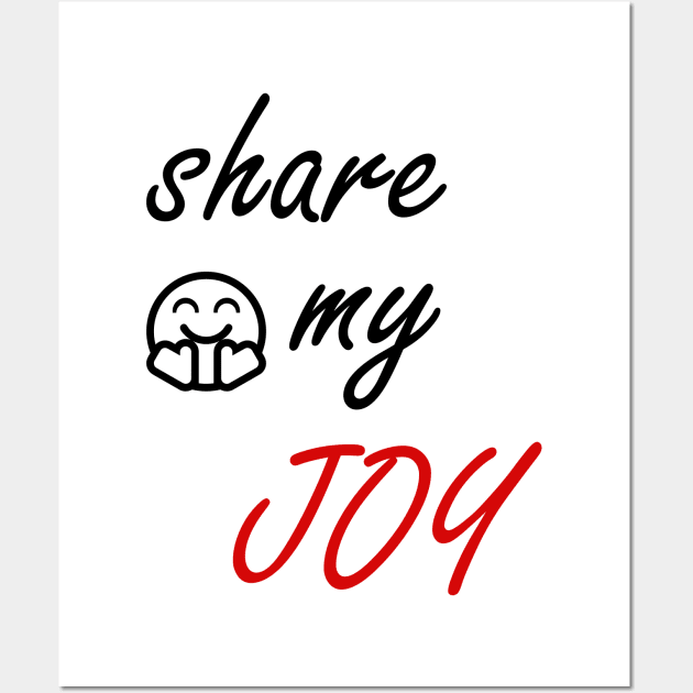 share my joy Wall Art by sarahnash